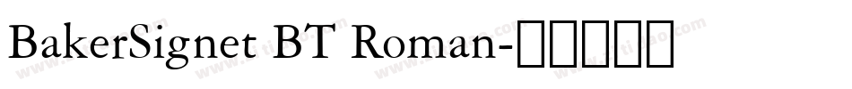 BakerSignet BT Roman字体转换